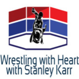 Podcast thumbnail for Wrestling with Heart with Stanley Karr