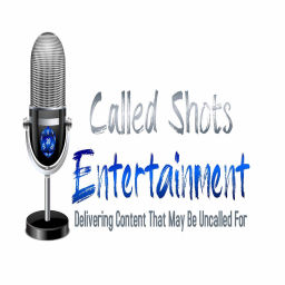 Podcast thumbnail for Called Shots Entertainment