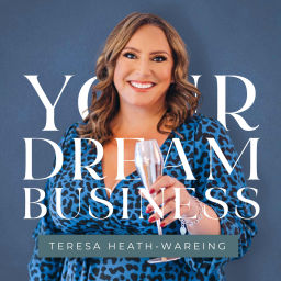 Podcast thumbnail for Your Dream Business