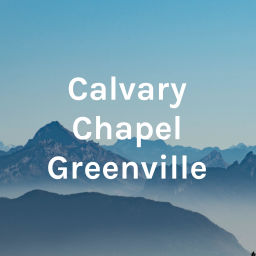 Podcast thumbnail for Calvary Chapel Greenville