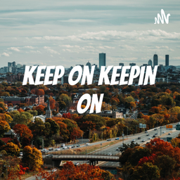 Podcast thumbnail for Keep On Keepin On