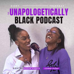 Podcast thumbnail for The Unapologetically Black Podcast