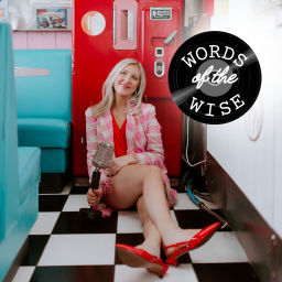 Podcast thumbnail for Words of the Wise