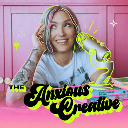 Podcast thumbnail for The Anxious Creative