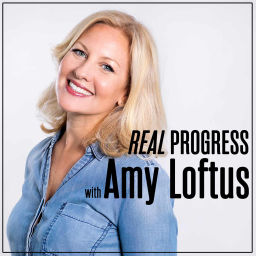 Podcast thumbnail for Real Progress with Amy Loftus