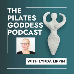 Podcast thumbnail for The Pilates Goddess Podcast