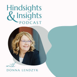 Podcast thumbnail for Hindsights and Insights Podcast