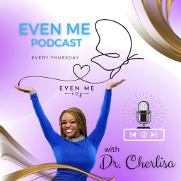 Podcast thumbnail for Even Me