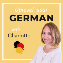 Podcast thumbnail for Uplevel Your German