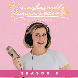 Podcast thumbnail for Unashamedly Human