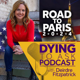 Podcast thumbnail for Dying To Ask: Road to Paris