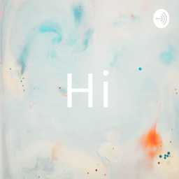 Podcast thumbnail for Hi