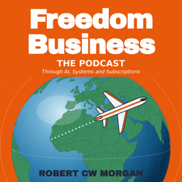 Podcast thumbnail for Freedom Business Through AI, Systems and Subscriptions