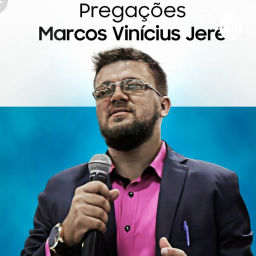 Podcast thumbnail for Pregações - Marcos Vinicius Jerê