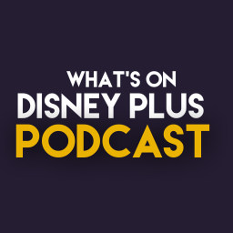 Podcast thumbnail for What’s On Disney Plus Podcast