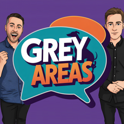 Podcast thumbnail for Grey Areas