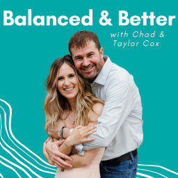 Podcast thumbnail for Balanced and Better