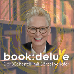 Podcast thumbnail for book:deluxe - Der Büchertalk mit Bärbel Schäfer