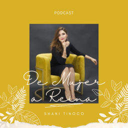 Podcast thumbnail for De Mujer a Reina