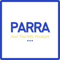 Podcast thumbnail for Parra and the NRL Podcast