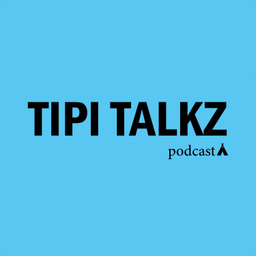 Podcast thumbnail for Tipi Talkz