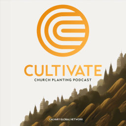 Podcast thumbnail for Calvary Chapel Cultivate Church Planting