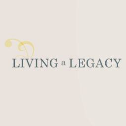 Podcast thumbnail for Living a Legacy