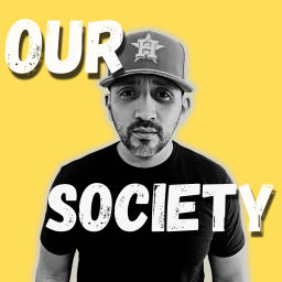 Podcast thumbnail for Our Society | Jon Alba