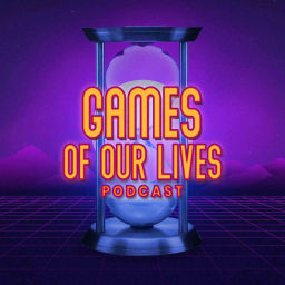 Podcast thumbnail for Games of Our Lives