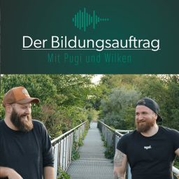 Podcast thumbnail for Der Bildungsauftrag mit Pugi und Wilken