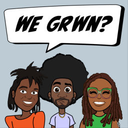 Podcast thumbnail for WE GRWN?