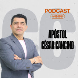 Podcast thumbnail for Apóstol César Cancino