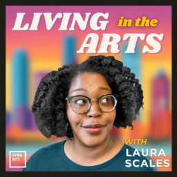 Podcast thumbnail for Living in the Arts
