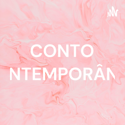 Podcast thumbnail for CONTO CONTEMPORÂNEO