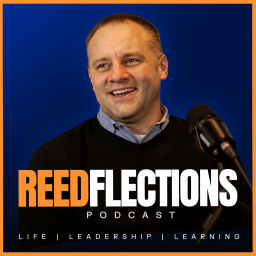 Podcast thumbnail for ReedFlections Podcast on Life, Leadership, and Learning