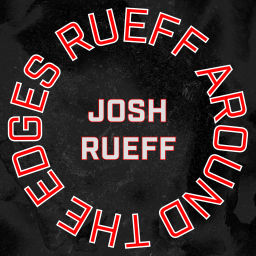 Podcast thumbnail for Rueff Around The Edges
