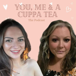 Podcast thumbnail for You Me & A Cuppa Tea
