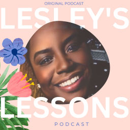 Podcast thumbnail for Lesley's Lessons Podcast