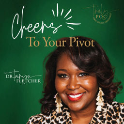 Podcast thumbnail for Cheers To Your Pivot Podcast