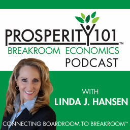 Podcast thumbnail for Prosperity 101 Podcast hosted by Linda J Hansen