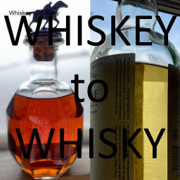Podcast thumbnail for Whiskey to Whisky