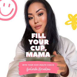 Podcast thumbnail for Fill Your Cup, Mama