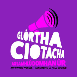 Podcast thumbnail for Glórtha Ciotacha | Awkward Voices