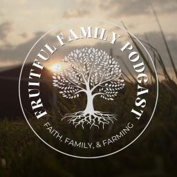 Podcast thumbnail for Fruitful Family Podcast