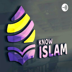 Podcast thumbnail for #KnowIslam