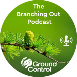 Podcast thumbnail for Ground Control’s Branching Out Podcast