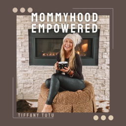 Podcast thumbnail for Mommyhood Empowered
