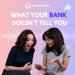 Podcast thumbnail for What your bank doesn't tell you