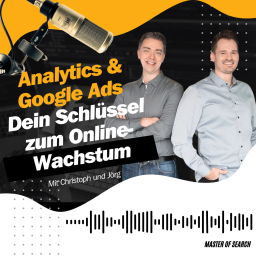 Podcast thumbnail for Master of Search - messbare Sichtbarkeit auf Google (Google Ads, Analytics, Tag Manager)