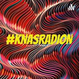 Podcast thumbnail for #KNASRADION